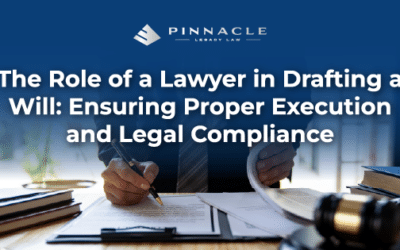 The Role of a Lawyer in Drafting a Will: Ensuring Proper Execution and Legal Compliance